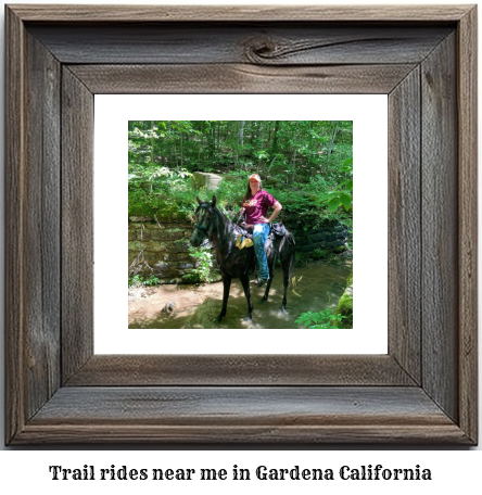 trail rides near me in Gardena, California